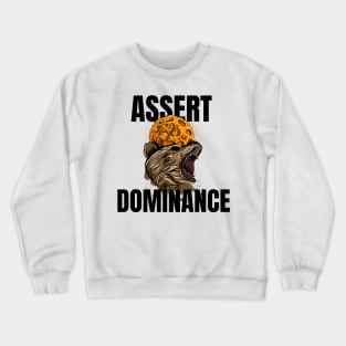 Assert Dominance Crewneck Sweatshirt